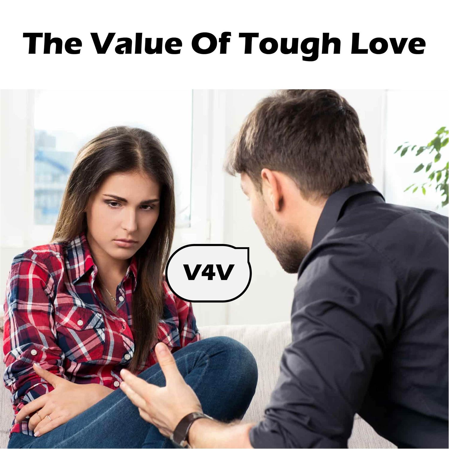 The Value Of Tough Love